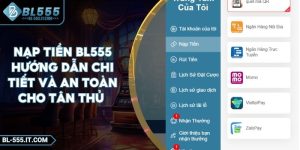 Nạp Tiền BL555 - Hướng Dẫn Chi Tiết Và An Toàn Cho Tân Thủ 